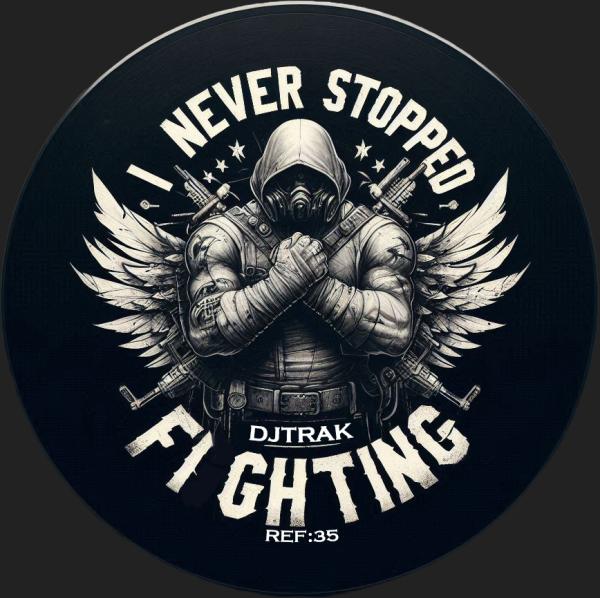 djtrak---i-never-stopped-fighting